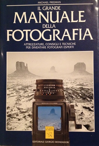 9788837410131-Il grande manuale della fotografia. Attrezzature, consigli, tecniche per diventa