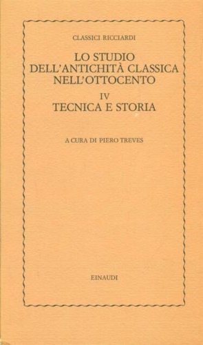 Lo studio dell'antichità classica nell'Ottocento. Vol. IV: Tecnica  eStoria.