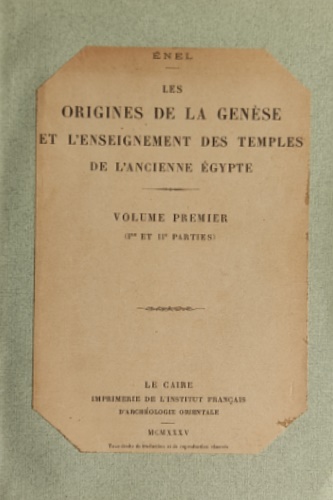 Les origines de la genése et l'enseignement des temples de l'ancienne Egypte.
