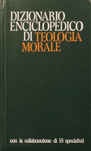 Dizionario enciclopedico di Teologia Morale.