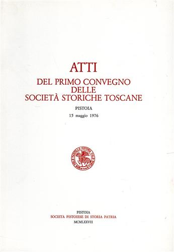 9788866120285-Atti del Primo Convegno delle Società Storiche Toscane.