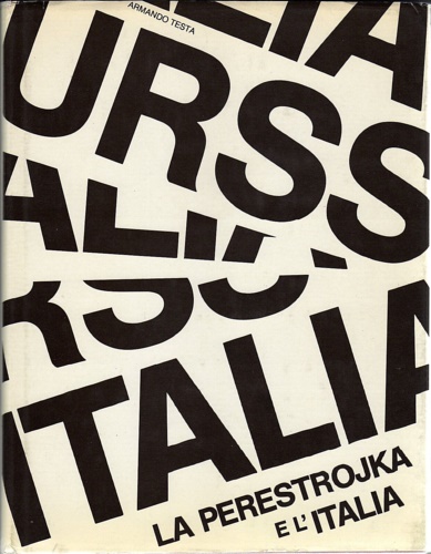 La perestrojka e l'Italia. Efficienza, efficacia e sviluppo mercato.