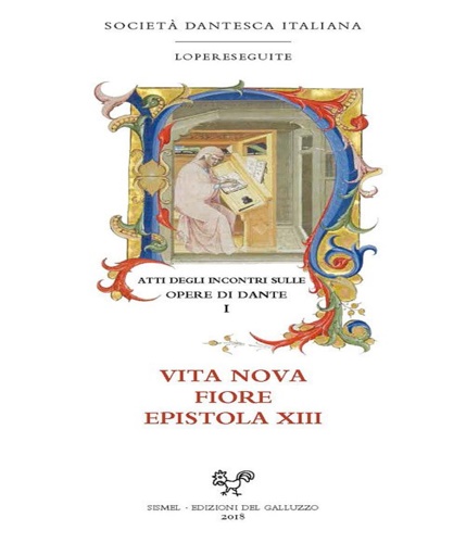 9788884508560-Atti degli incontri sulle opere di Dante. Vol. 1: Vita nova, Fiore, Epistola XII