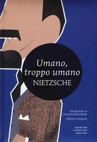 9788854174634-Umano, troppo umano. Un libro per spiriti liberi.