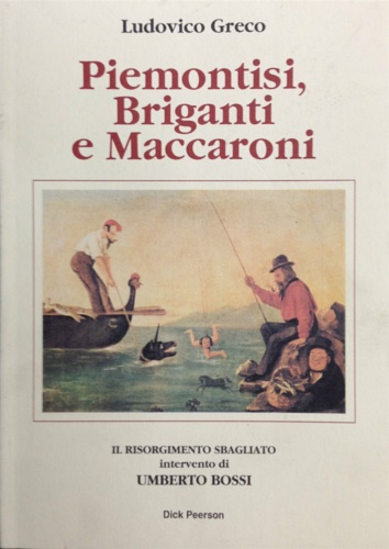 Piemontisi, briganti e maccaroni.