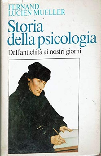 Storia della Psicologia. Dall'antichità ai giorni nostri.