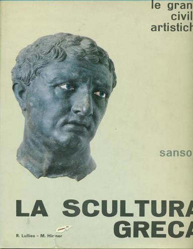 La scultura greca dagli inizi fino alla fine dell'ellenismo.