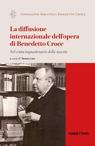 9788849859041-La diffusione internazionale dell'opera di Benedetto Croce. Nel centocinquantena
