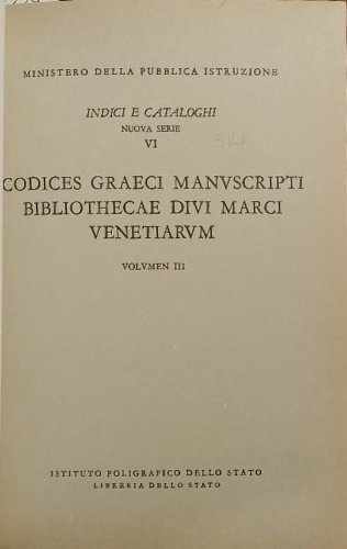 Bibliothecae Divi Marci Venetiarum. Codices Graeci Manuscripti. Volumen III: Cod