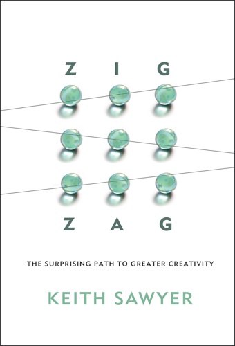 9781118297704-Zig zag. The surprising path to greater creativity.