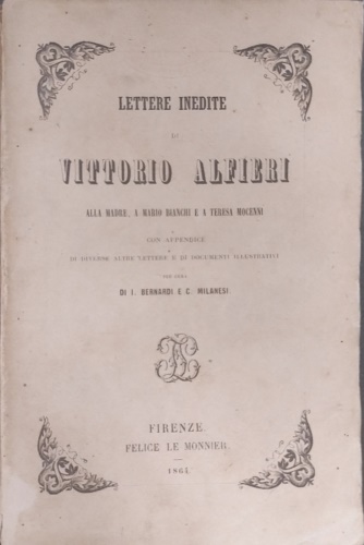Lettere inedite alla madre , a Mario Bianchi e a Teresa Mocenni.