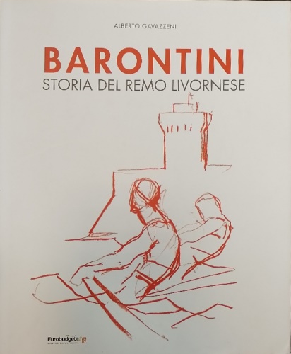 9791298505001-Barontini. Storia del remo livornese.