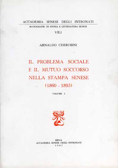 Il problema sociale e il mutuo soccorso nella stampa senese 1860-1893.