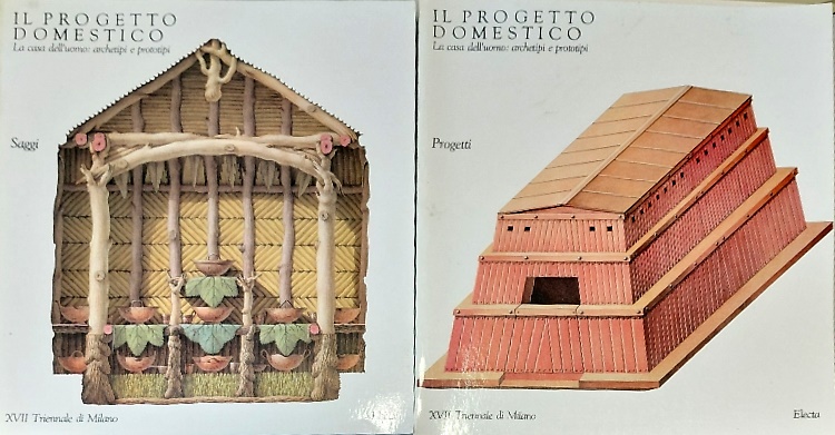 Il progetto domestico. La casa dell'uomo: archetipi e prototipi.