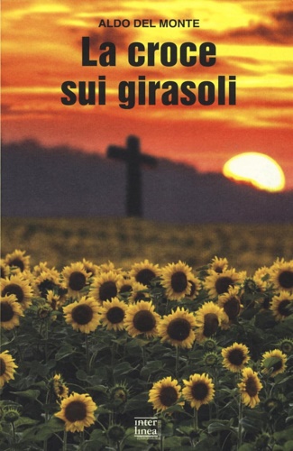 9788868576226-La croce sui girasoli. Diario di un cappellano militare sul fronte russo.