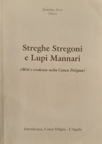 Streghe stregoni e lupi mannari.