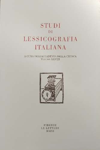 Studi di lessicografia italiana. Volume XXVIII.