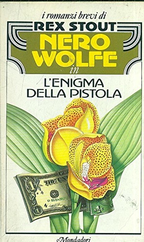Nero Wolfe in L'enigma della pistola. L'avvocato delle cause vinte. Dollari matt