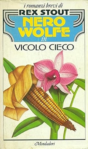 Nero Wolfe in vicolo cieco. Uccidete subito, pagherete poi. Un mistero per Gogwi