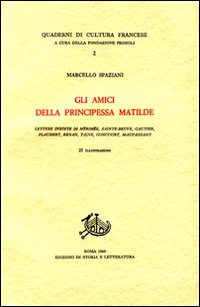 9788884987594-Gli amici della principessa Matilde. Lettere inedite di Mérimée, Sainte-Beuve, G