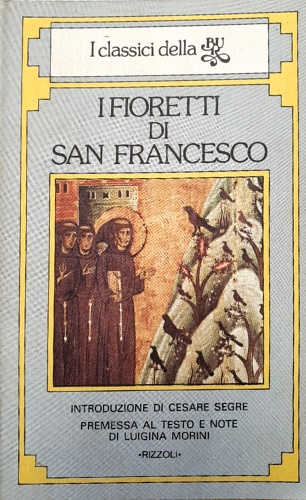 9788817122207-I Fioretti di San Francesco. Le Considerazioni sulle Stimmate. La vita di Frate