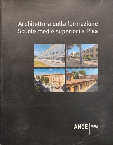 9791254864623-Architettura della formazione. Scuole medie superiori a Pisa.