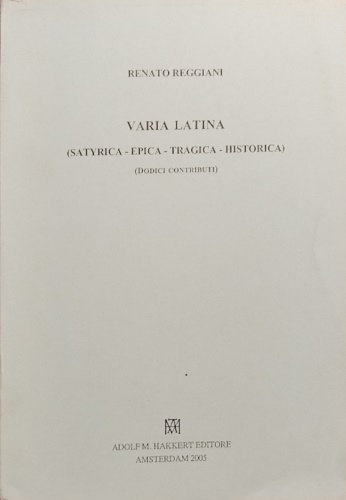 9789025611989-Varia latina: satyrica, epica, tragica, historica. Dodici tributi.