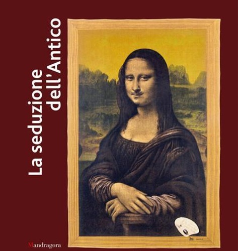 9788874612970-La Seduzione dell'Antico. Da Picasso a Duchamp, da De Chirico a Pistoletto.