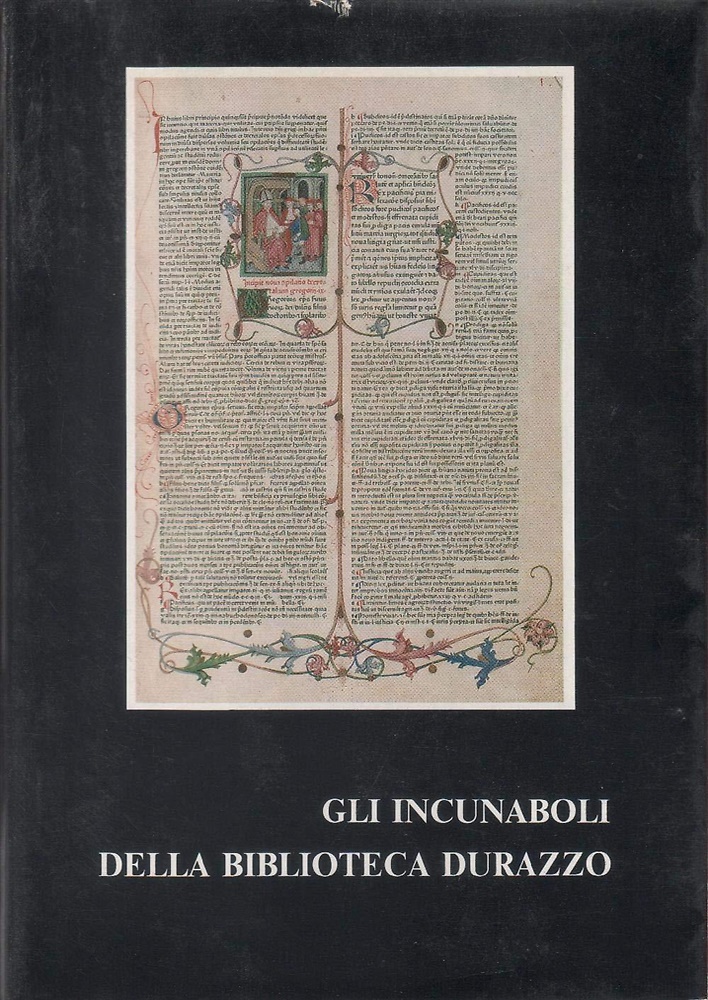 Gli Incunaboli della Biblioteca Durazzo.