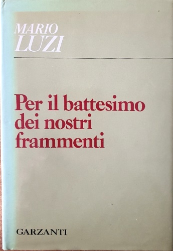 Per il battesimo dei nostri frammenti.