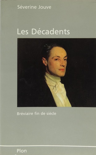 9782259020657-Les décadents: Bréviaire fin de siècle.