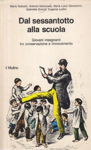 Dal sessantotto alla scuola. Giovani insegnanti tra conservazione e rinnovamento