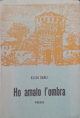 Ho amato l'ombra.