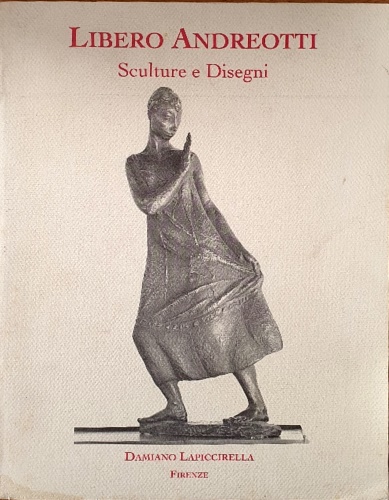 9788886404068-Libero Andreotti. Disegni e sculture.