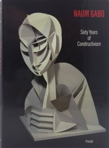 9783791307428-Naum Gabo: Sixty Years of Constructivism.