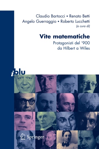 9788847006393-Vite matematiche. Protagonisti del '900 da Hilbert a Wiles.