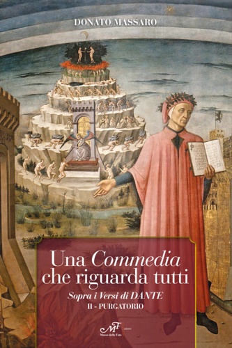 9788860394507-Una Commedia che riguarda tutti. Sopra i versi di Dante. Purgatorio.