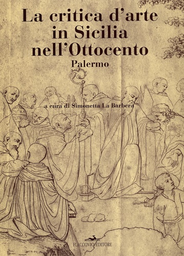 9788878042247-La critica d'arte in Sicilia nell'Ottocento. Palermo.