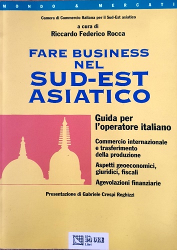 9788871878089-Fare business nel sud-est asiatico. Guida per l'operatore italiano. Aspetti econ