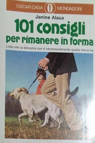 101 consigli per rimanere in forma.
