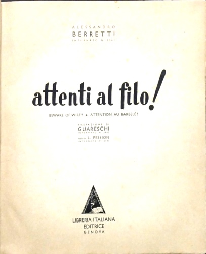 Attenti al filo. Beware of wire! Attention au Barbéle.
