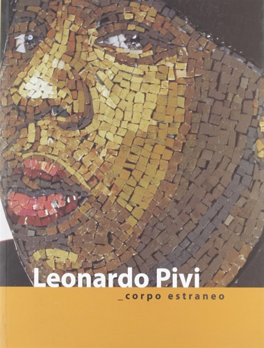 9788883411472-Leonardo Pivi. Corpo estraneo.