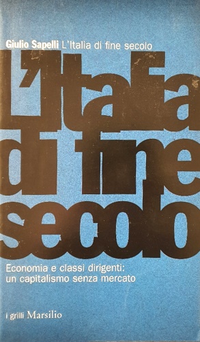 9788831769402-L'Italia di fine secolo. Economia e classi dirigenti: un capitalismo senza merca