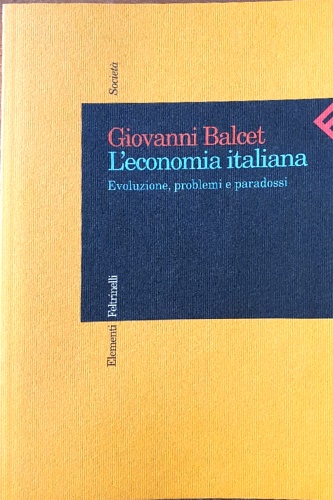 9788807470097-L'economia italiana. Evoluzione, problemi e paradossi.
