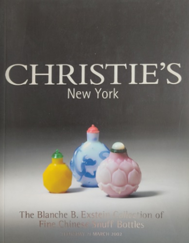 The Blanche B. Exstein Collection of Fine Chinese Snuff Bottles.