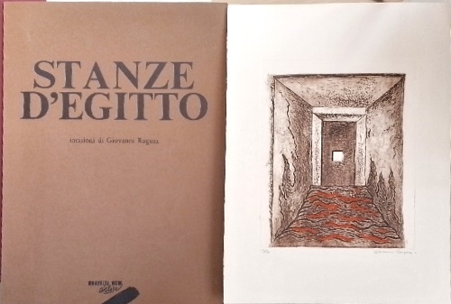 Stanze d'Egitto. Opere di Giovanni Ragusa.