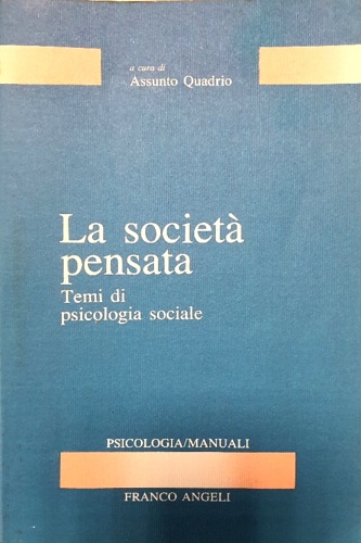 9788820422639-La società pensata. Temi di psicologia sociale.