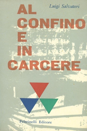 Al confino e in carcere.