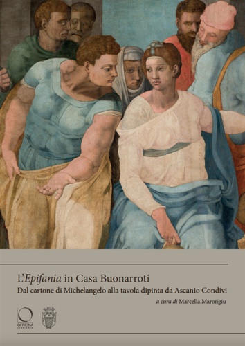9788833672960-L'«epifania» in casa Buonarroti. Dal cartone di Michelangelo alla tavola dipinta