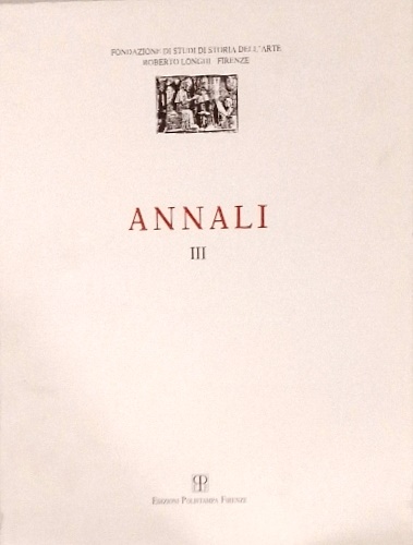 9788885977327-Fondazione di studi di storia dell'arte Roberto Longhi, Firenze. Annali III.